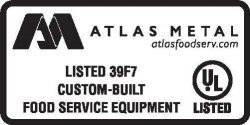 Atlas Metal UL Listed 39F7 label for custom-built food service equipment