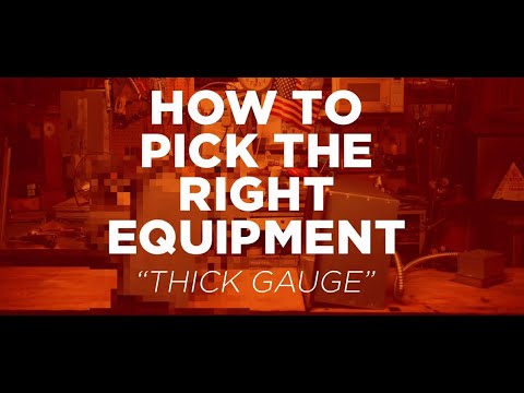 Video thumbnail for How to Pick the Right Equipment: Thick Gauge
